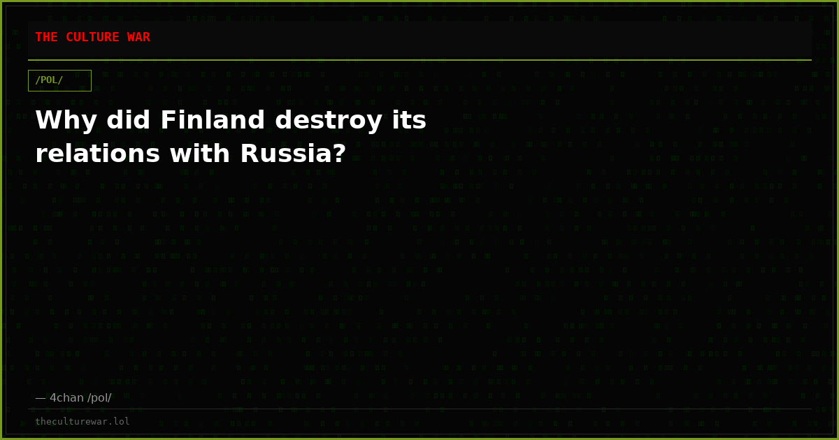 Why did Finland destroy its relations with Russia?