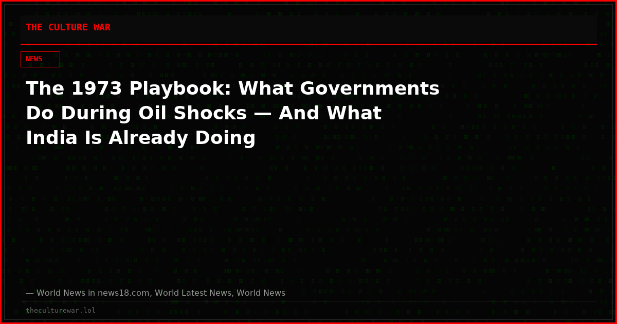 The 1973 Playbook: What Governments Do During Oil Shocks — And What India Is Already Doing