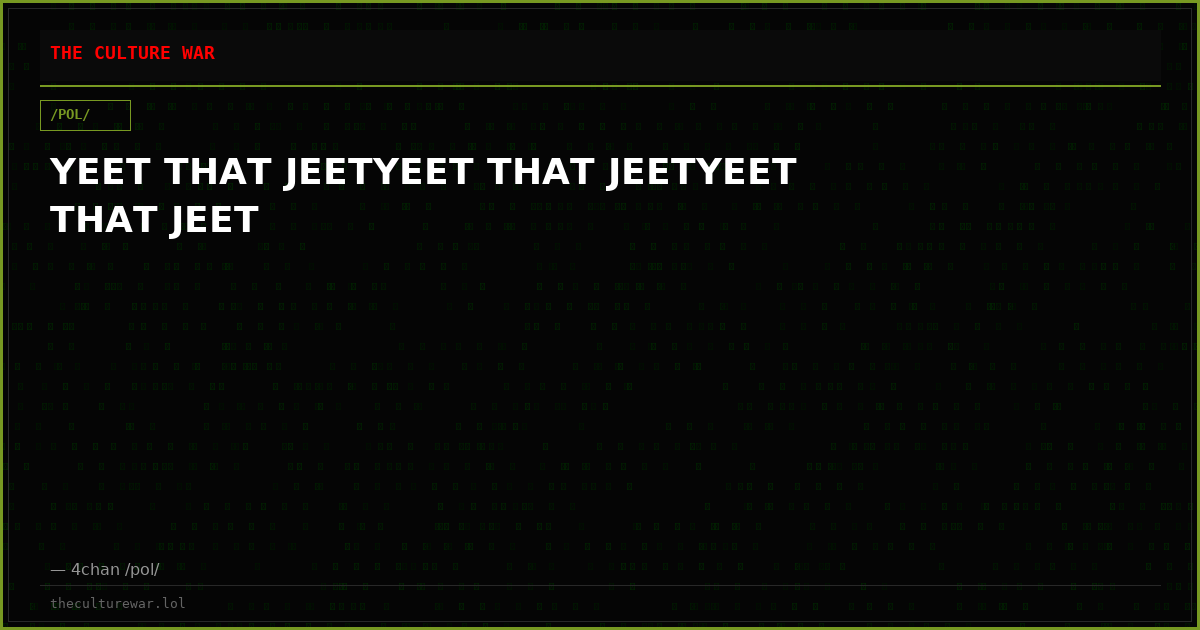 YEET THAT JEETYEET THAT JEETYEET THAT JEET
