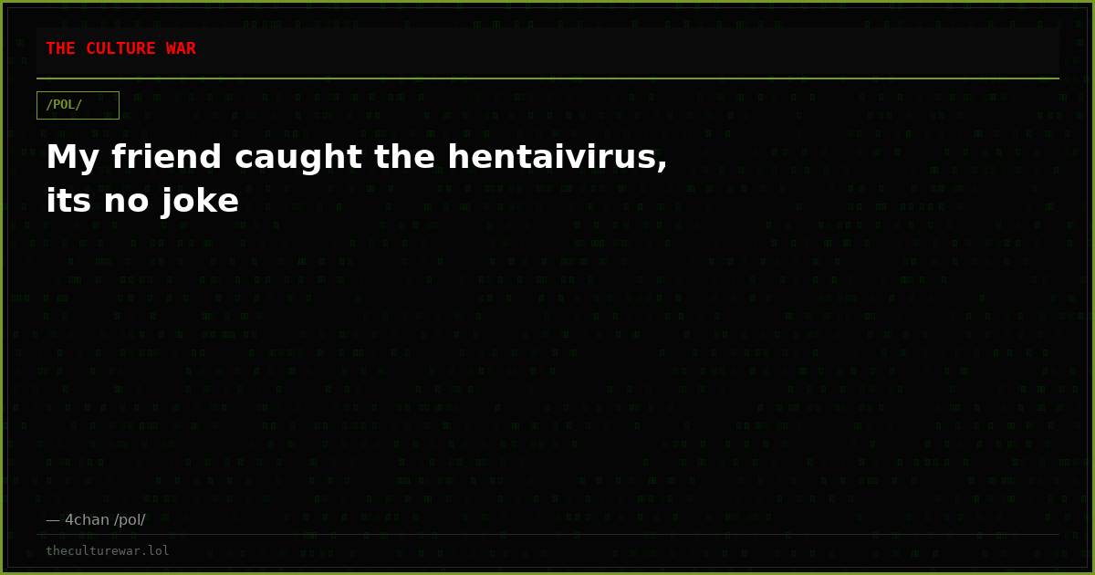 My friend caught the hentaivirus, its no joke
