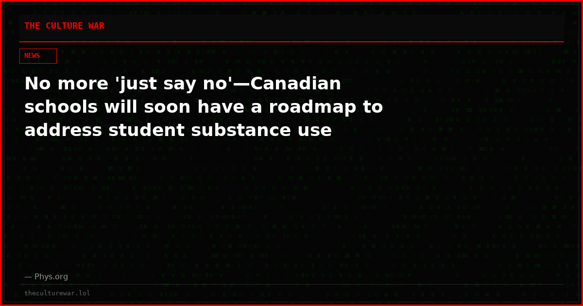 No more 'just say no'—Canadian schools will soon have a roadmap to address student substance use