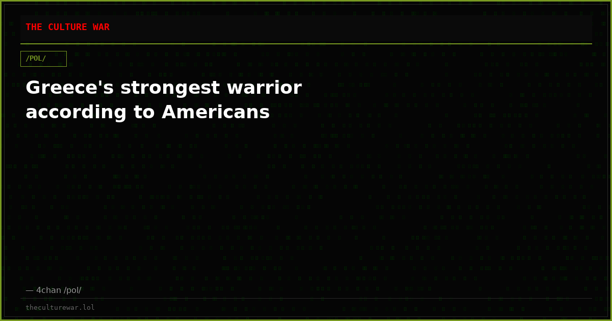 Greece's strongest warrior according to Americans