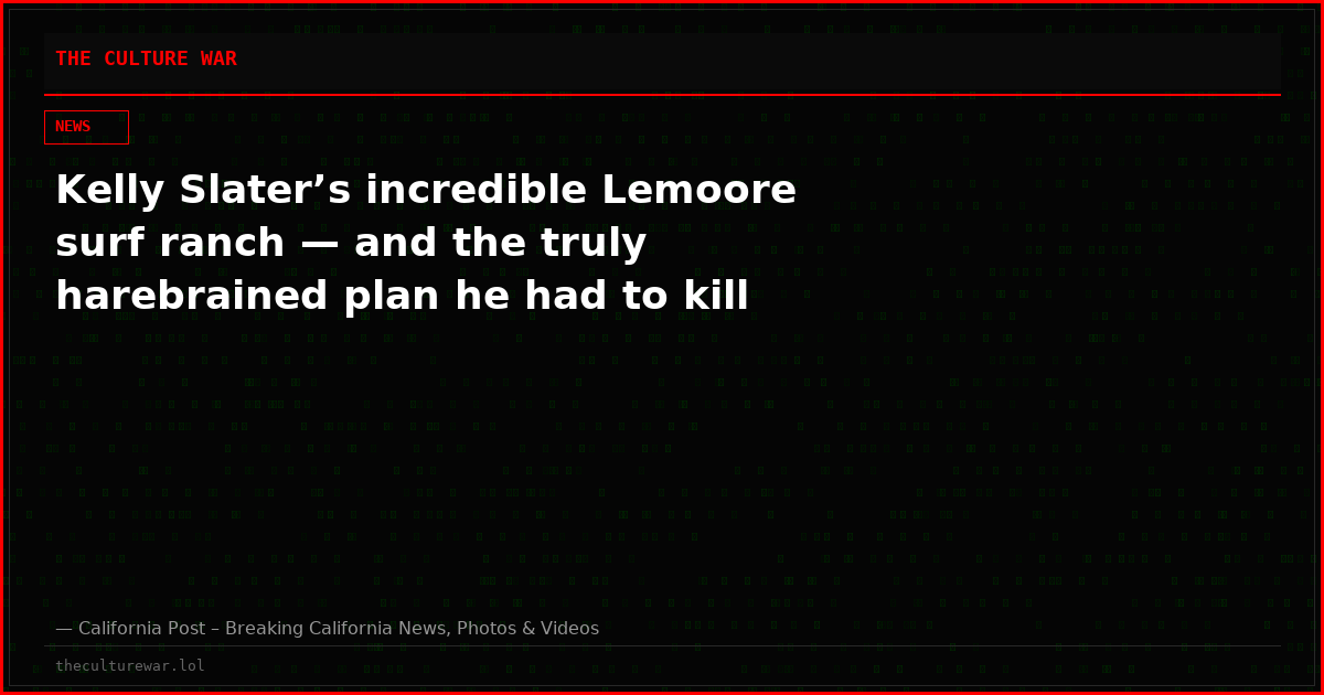 Kelly Slater’s incredible Lemoore surf ranch — and the truly harebrained plan he had to kill