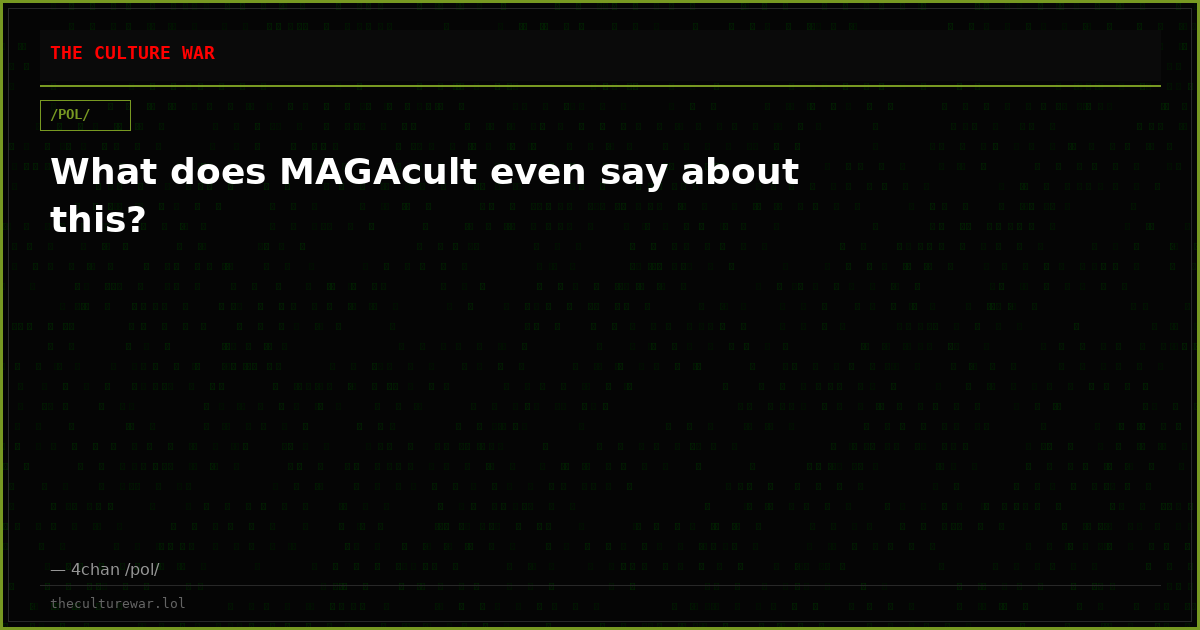 What does MAGAcult even say about this?