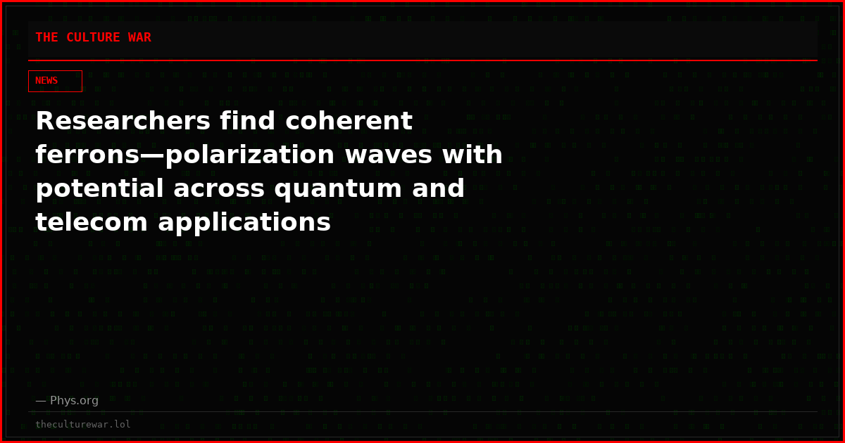 Researchers find coherent ferrons—polarization waves with potential across quantum and telecom applications