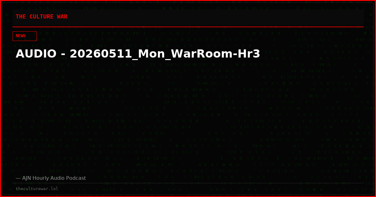 AUDIO - 20260511_Mon_WarRoom-Hr3