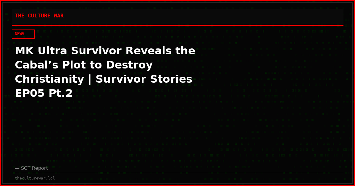MK Ultra Survivor Reveals the Cabal’s Plot to Destroy Christianity | Survivor Stories EP05 Pt.2