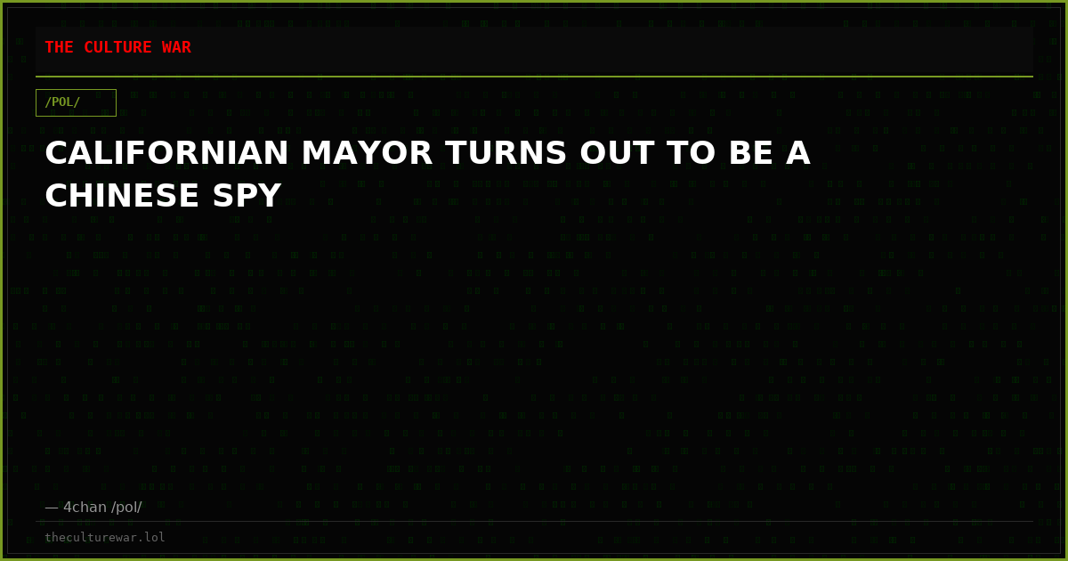 CALIFORNIAN MAYOR TURNS OUT TO BE A CHINESE SPY