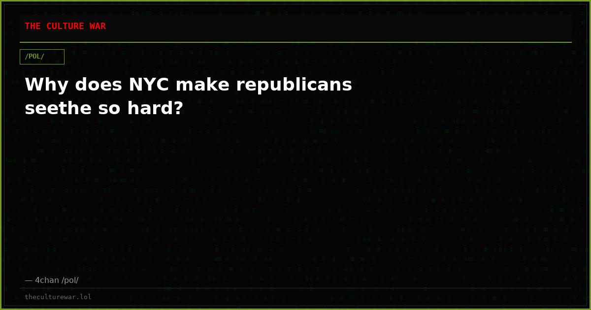 Why does NYC make republicans seethe so hard?