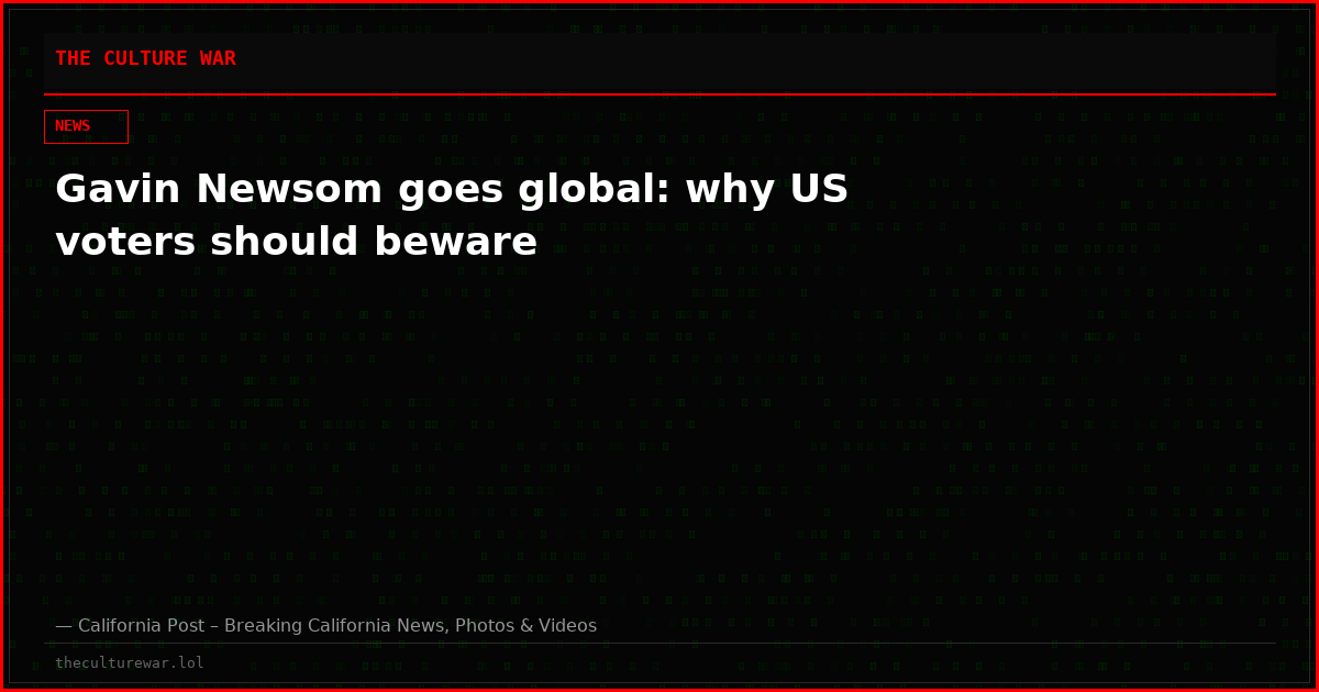 Gavin Newsom goes global: why US voters should beware