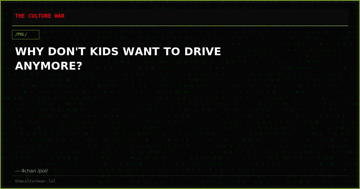 WHY DON'T KIDS WANT TO DRIVE ANYMORE?