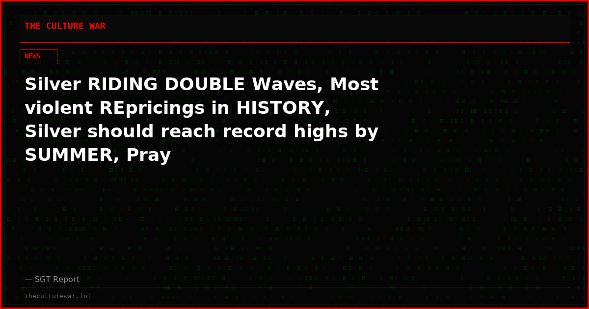 Silver RIDING DOUBLE Waves, Most violent REpricings in HISTORY, Silver should reach record highs by SUMMER, Pray