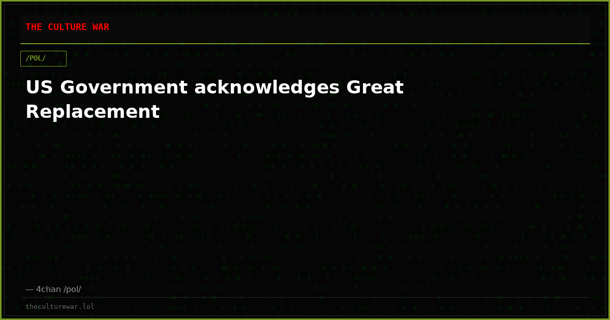 US Government acknowledges Great Replacement