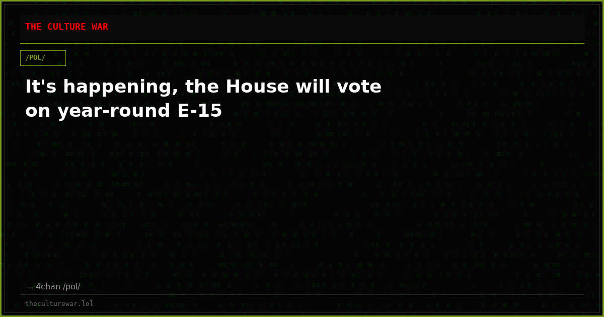 It's happening, the House will vote on year-round E-15