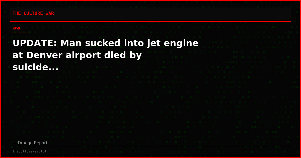 UPDATE: Man sucked into jet engine at Denver airport died by suicide...