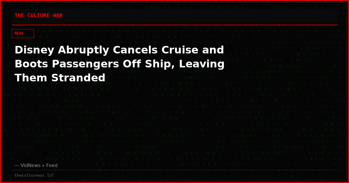 Disney Abruptly Cancels Cruise and Boots Passengers Off Ship, Leaving Them Stranded
