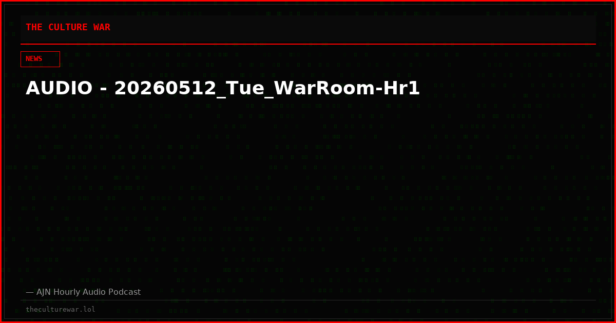 AUDIO - 20260512_Tue_WarRoom-Hr1