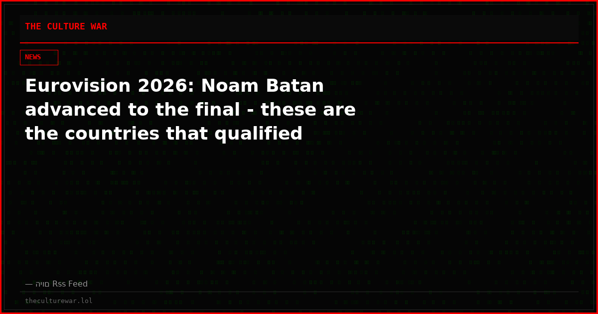 Eurovision 2026: Noam Batan advanced to the final - these are the countries that qualified