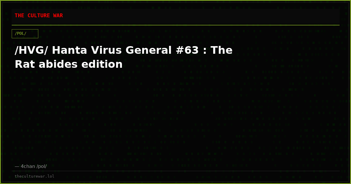 /HVG/ Hanta Virus General #63 : The Rat abides edition