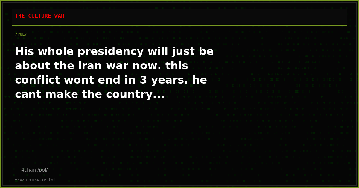 His whole presidency will just be about the iran war now. this conflict wont end in 3 years. he cant make the country...
