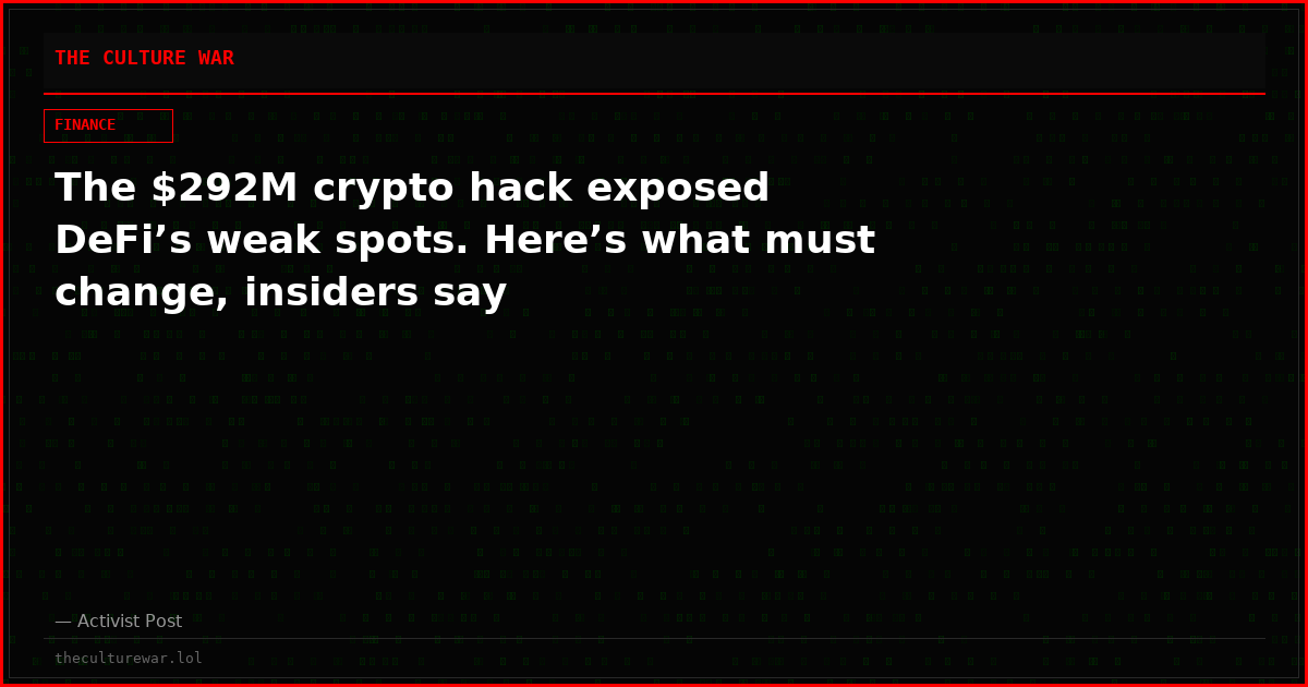 The $292M crypto hack exposed DeFi’s weak spots. Here’s what must change, insiders say