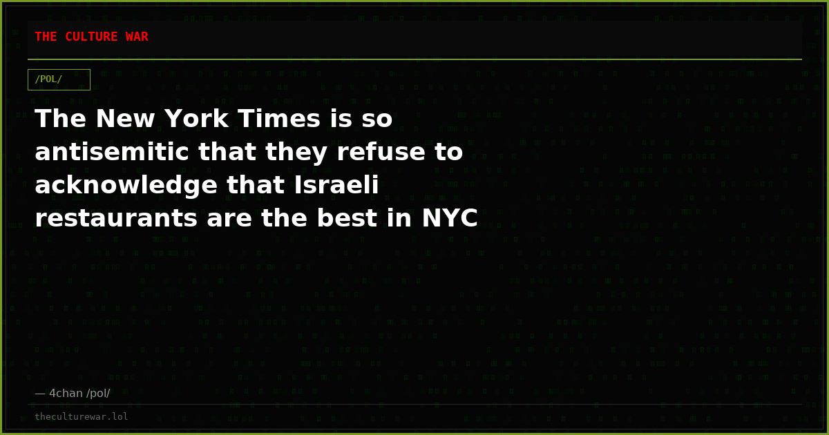 The New York Times is so antisemitic that they refuse to acknowledge that Israeli restaurants are the best in NYC