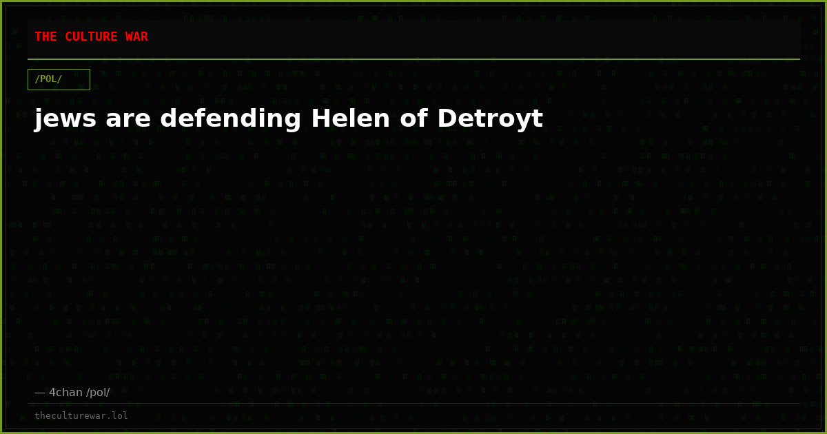 jews are defending Helen of Detroyt