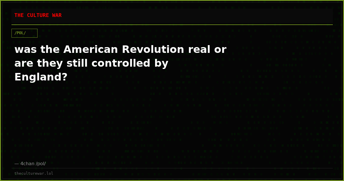 was the American Revolution real or are they still controlled by England?