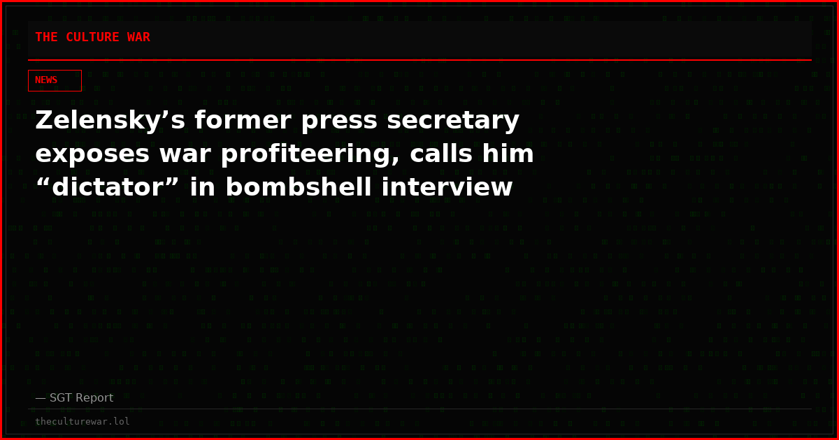 Zelensky’s former press secretary exposes war profiteering, calls him “dictator” in bombshell interview