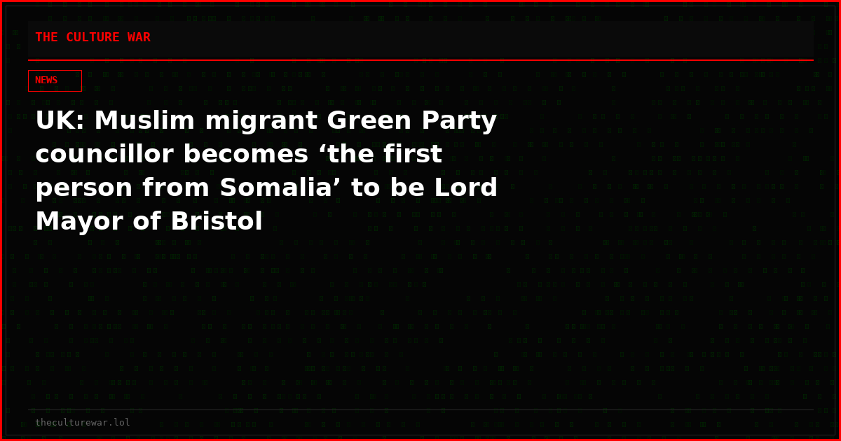 UK: Muslim migrant Green Party councillor becomes ‘the first person from Somalia’ to be Lord Mayor of Bristol