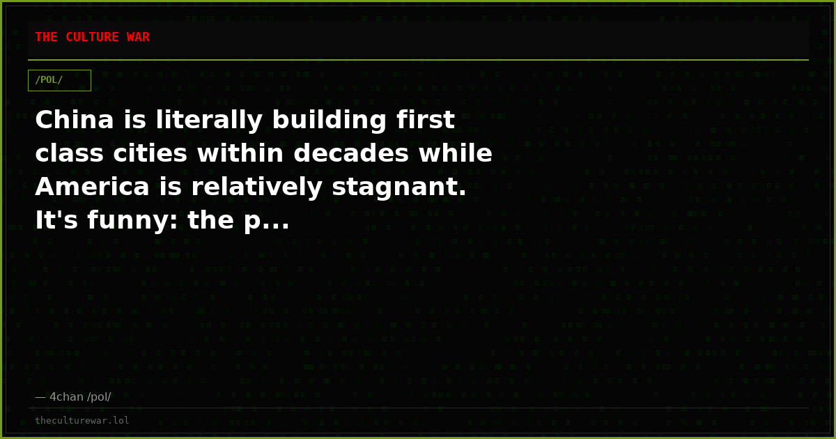 China is literally building first class cities within decades while America is relatively stagnant. It's funny: the p...