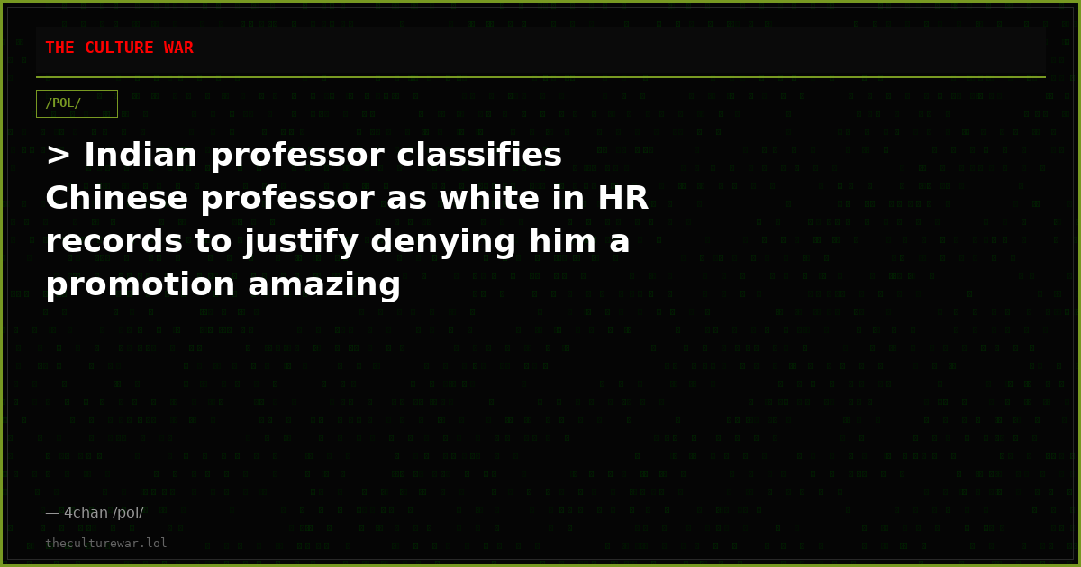 > Indian professor classifies Chinese professor as white in HR records to justify denying him a promotion amazing