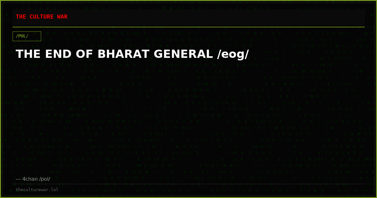THE END OF BHARAT GENERAL /eog/