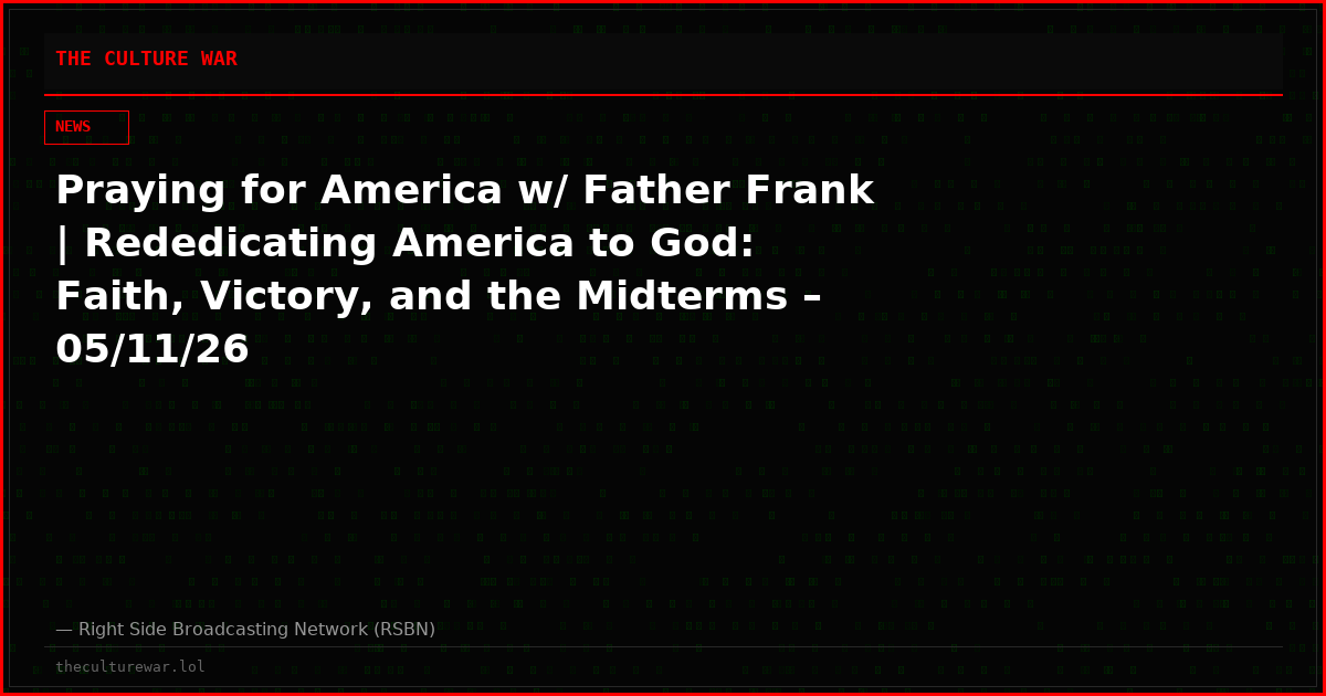 Praying for America w/ Father Frank | Rededicating America to God: Faith, Victory, and the Midterms – 05/11/26