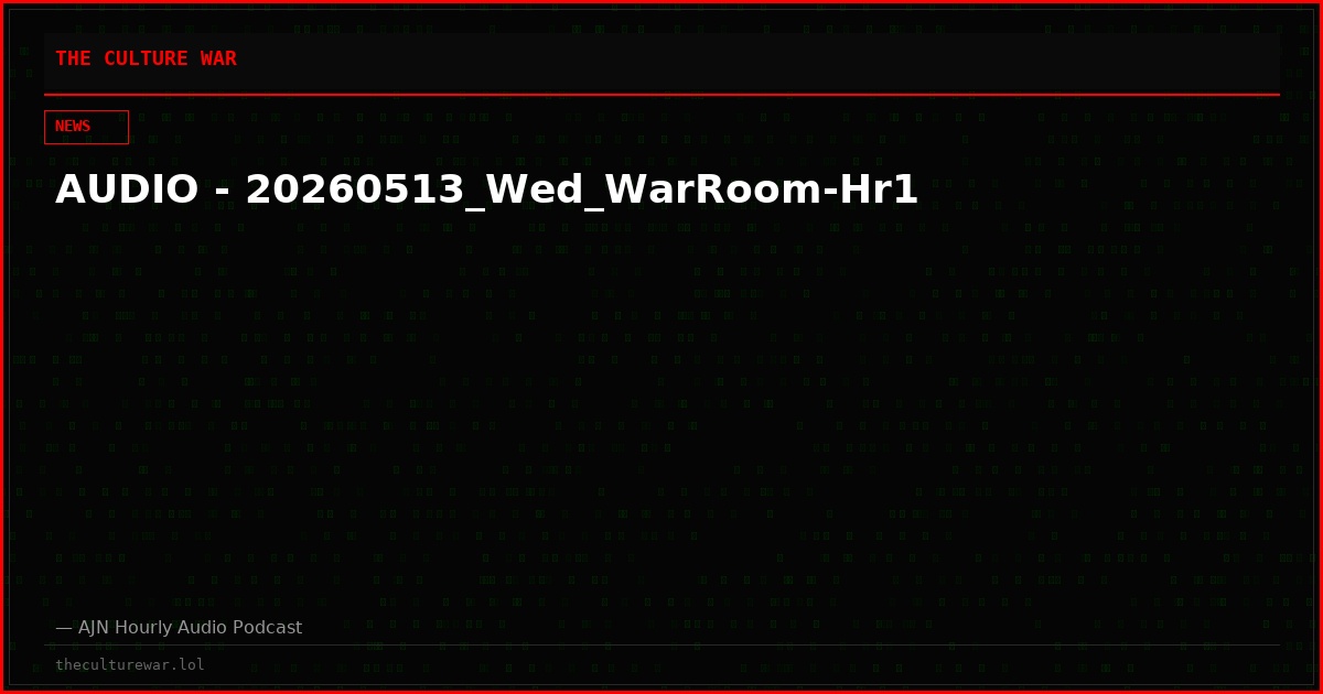 AUDIO - 20260513_Wed_WarRoom-Hr1