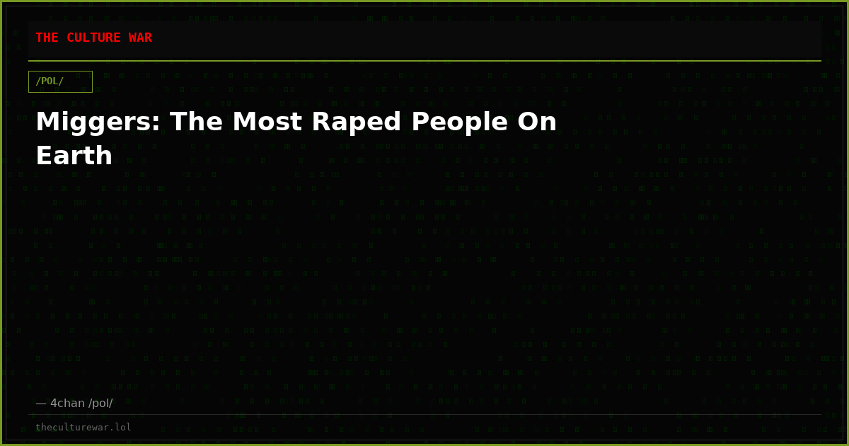 Miggers: The Most Raped People On Earth