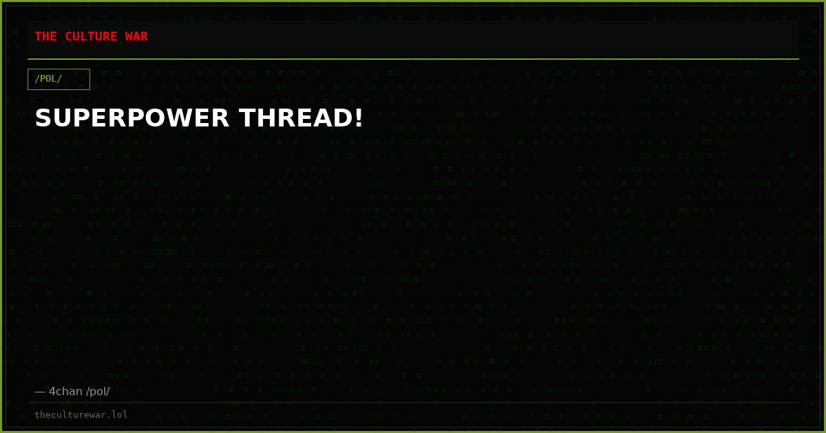 SUPERPOWER THREAD!