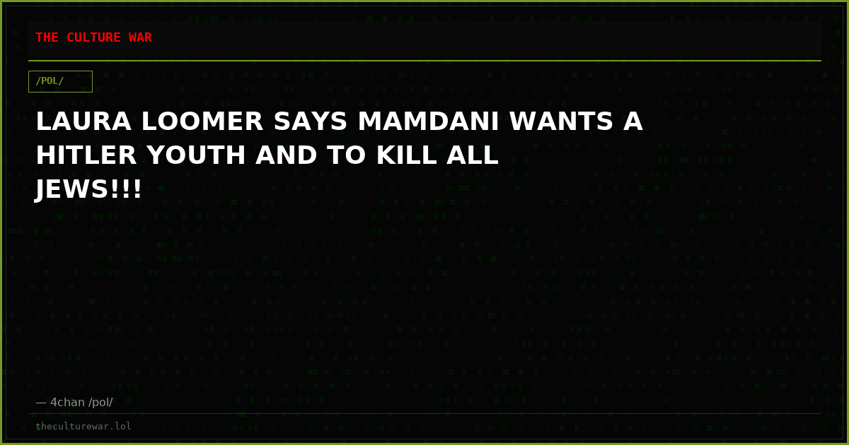 LAURA LOOMER SAYS MAMDANI WANTS A HITLER YOUTH AND TO KILL ALL JEWS!!!