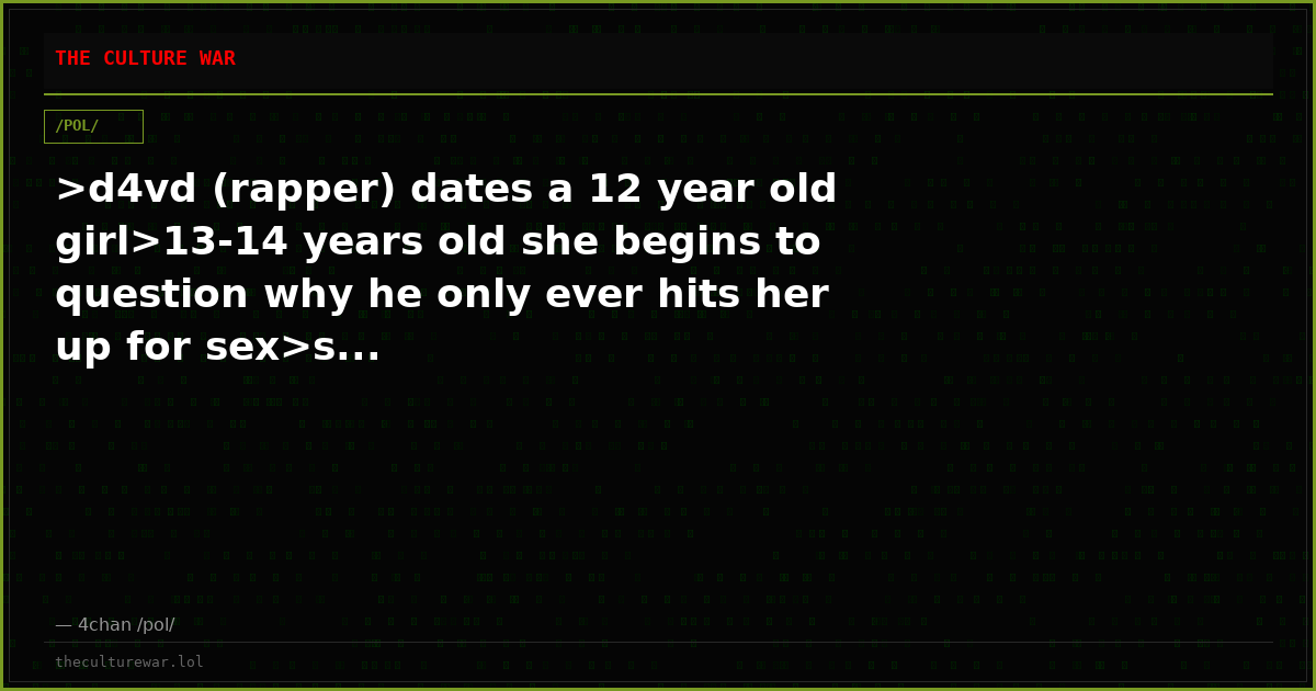 >d4vd (rapper) dates a 12 year old girl>13-14 years old she begins to question why he only ever hits her up for sex>s...