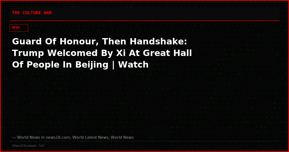 Guard Of Honour, Then Handshake: Trump Welcomed By Xi At Great Hall Of People In Beijing | Watch