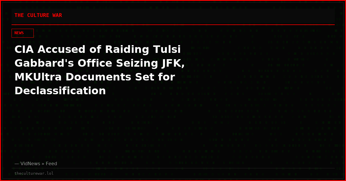 CIA Accused of Raiding Tulsi Gabbard's Office Seizing JFK, MKUltra Documents Set for Declassification