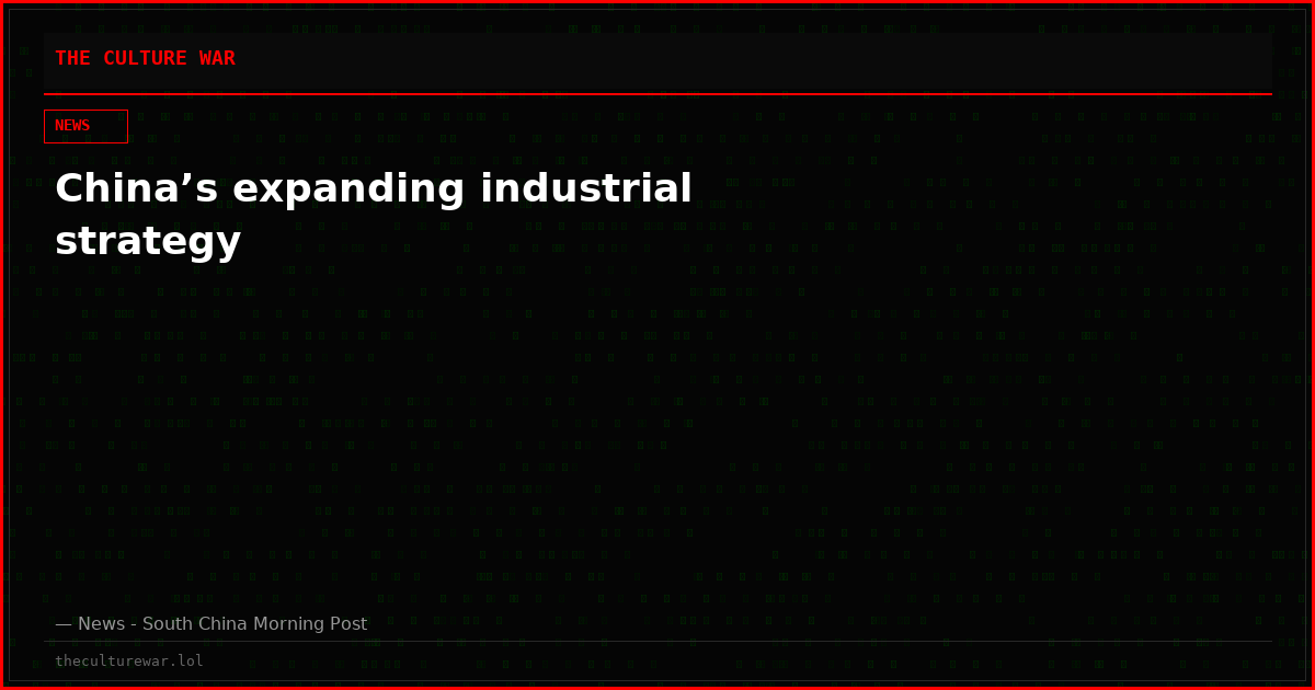 China’s expanding industrial strategy