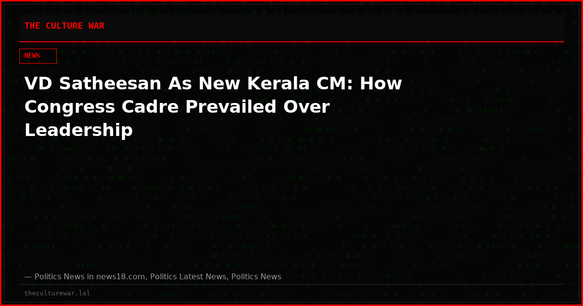 VD Satheesan As New Kerala CM: How Congress Cadre Prevailed Over Leadership