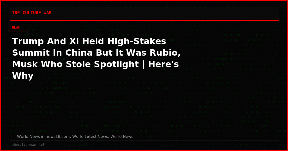 Trump And Xi Held High-Stakes Summit In China But It Was Rubio, Musk Who Stole Spotlight | Here's Why