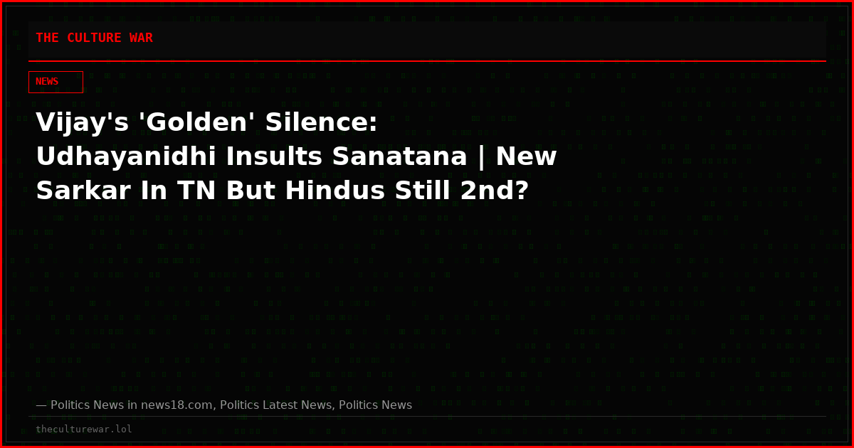 Vijay's 'Golden' Silence: Udhayanidhi Insults Sanatana | New Sarkar In TN But Hindus Still 2nd?