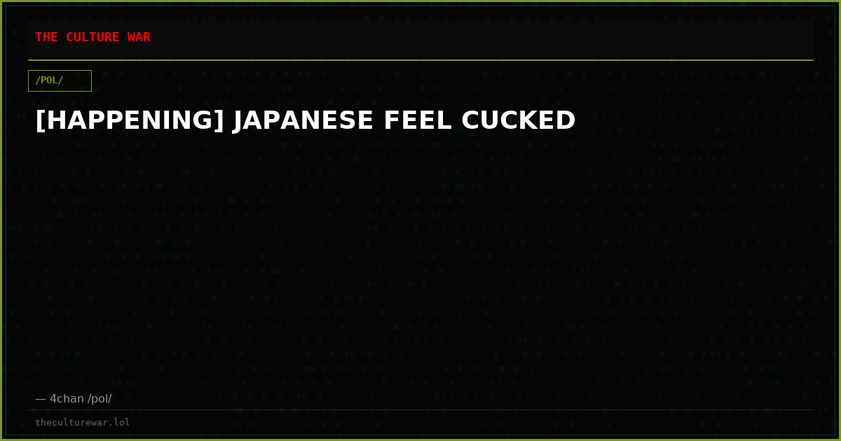[HAPPENING] JAPANESE FEEL CUCKED
