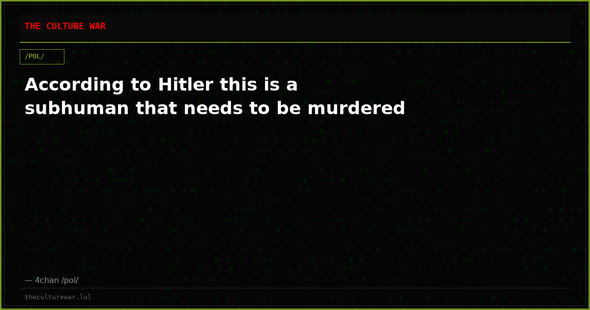 According to Hitler this is a subhuman that needs to be murdered