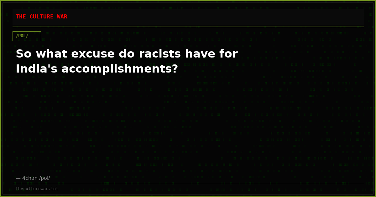 So what excuse do racists have for India's accomplishments?