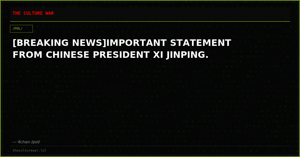 [BREAKING NEWS]IMPORTANT STATEMENT FROM CHINESE PRESIDENT XI JINPING.