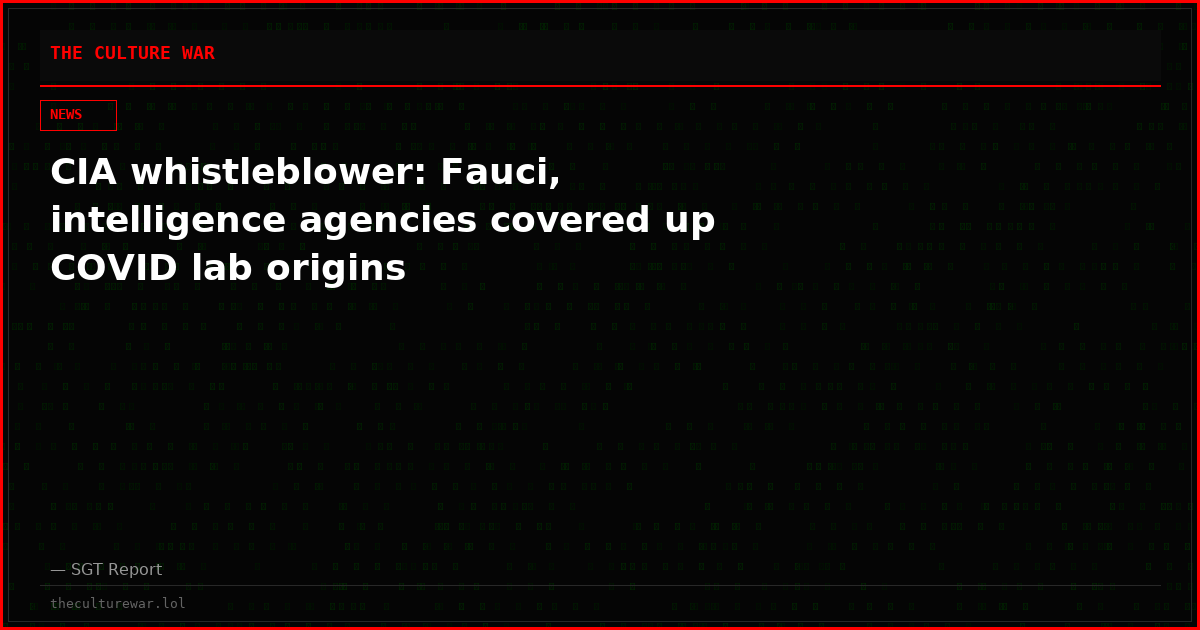CIA whistleblower: Fauci, intelligence agencies covered up COVID lab origins